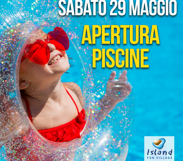 APERTURA PISCINE DAL 29 MAGGIO!