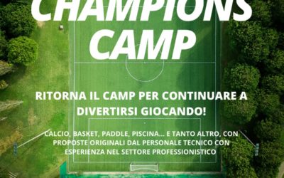 CHAMPIONS CAMP: torna il camp dal 23 agosto al 10 settembre!